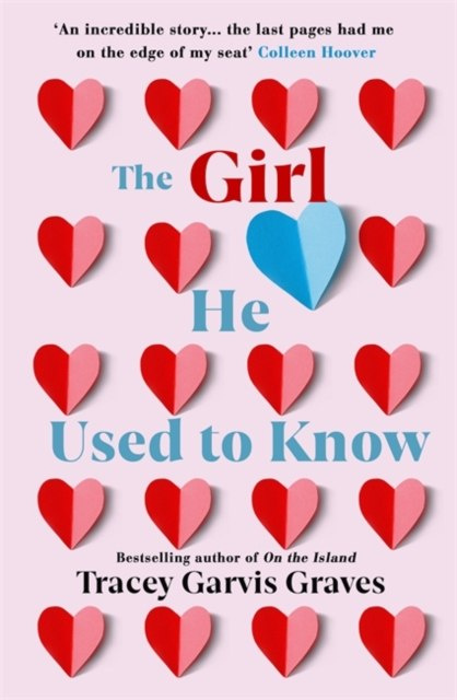 The Girl He Used to Know by Tracey Garvis Graves The Girl He Used to Know by Tracey Garvis Graves