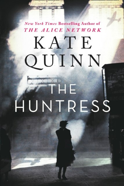 The Huntress by Kate Quinn The Huntress by Kate Quinn