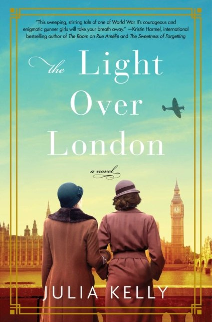 The Light Over London by Julia Kelly The Light Over London by Julia Kelly
