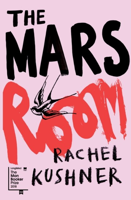The Mars Room by Rachel Kushner The Mars Room by Rachel Kushner