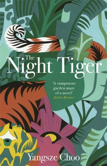 The Night Tiger by Yangsze Choo The Night Tiger by Yangsze Choo