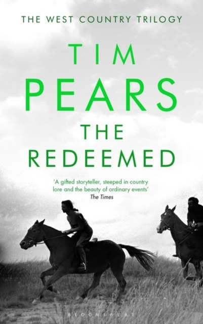 The Redeemed : The West Country Trilogy by Tim Pears The Redeemed : The West Country Trilogy by Tim Pears