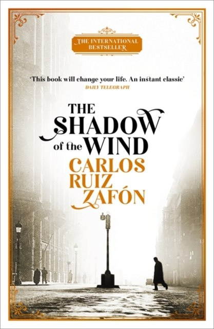 The Shadow of the Wind : The Cemetery of Forgotten Books 1 by Carlos Ruiz Zafon The Shadow of the Wind : The Cemetery of Forgotten Books 1 by Carlos Ruiz Zafon