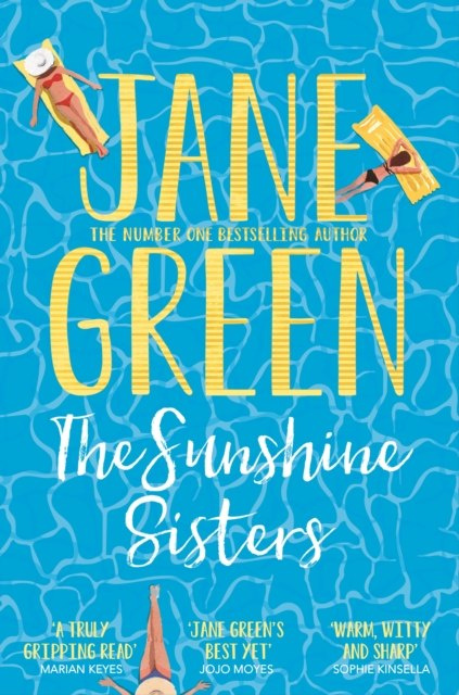 The Sunshine Sisters by Jane Green The Sunshine Sisters by Jane Green