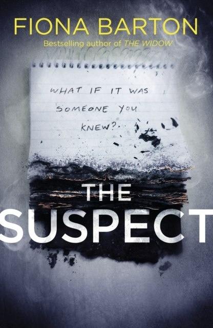 The Suspect by Fiona Barton The Suspect by Fiona Barton