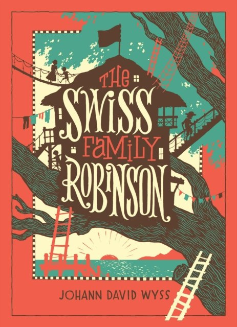 The Swiss Family Robinson (Barnes & Noble Collectible Classics: Children's Edition) by Johann David Wyss The Swiss Family Robinson (Barnes & Noble Collectible Classics: Children's Edition) by Johann David Wyss