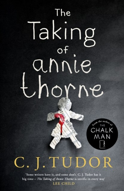 The Taking of Annie Thorne by C.J. Tudor The Taking of Annie Thorne by C.J. Tudor