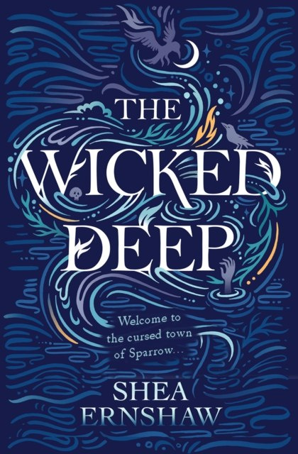 The Wicked Deep by Shea Ernshaw The Wicked Deep by Shea Ernshaw