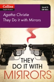 They Do It With Mirrors : B2+ Level 5 by Agatha Christie