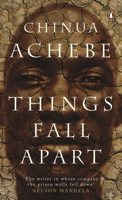 Things Fall Apart by Chinua Achebe Things Fall Apart by Chinua Achebe