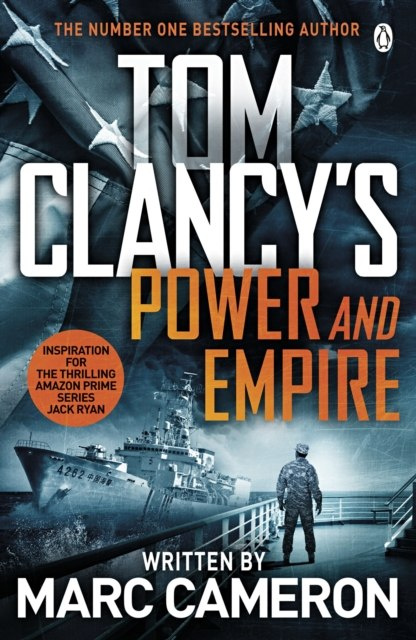 Tom Clancy's Power and Empire : INSPIRATION FOR THE THRILLING AMAZON PRIME SERIES JACK RYAN Tom Clancy's Power and Empire : INSPIRATION FOR THE THRILLING AMAZON PRIME SERIES JACK RYAN