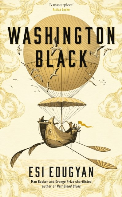 Washington Black by Esi Edugyan Washington Black by Esi Edugyan