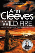 Wild Fire by Ann Cleeves Wild Fire by Ann Cleeves