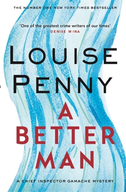 A Better Man by Louise Penny A Better Man by Louise Penny