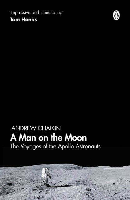 A Man on the Moon : The Voyages of the Apollo Astronauts by Andrew Chaikin A Man on the Moon : The Voyages of the Apollo Astronauts by Andrew Chaikin