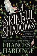 A Skinful of Shadows by Frances Hardinge A Skinful of Shadows by Frances Hardinge