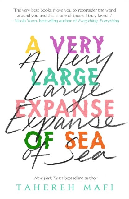 A Very Large Expanse of Sea by Tahereh Mafi A Very Large Expanse of Sea by Tahereh Mafi
