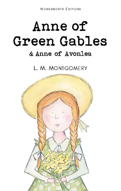 Anne of Green Gables by Lucy Montgomery Anne of Green Gables by Lucy Montgomery