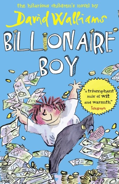 Billionaire Boy by David Walliams Billionaire Boy by David Walliams