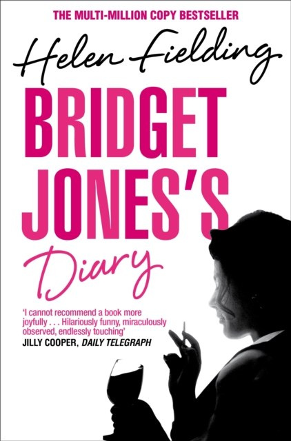 Bridget Jones's Diary by Helen Fielding Bridget Jones's Diary by Helen Fielding