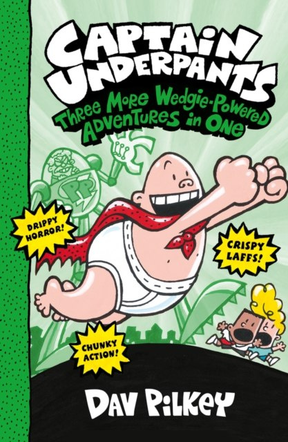 Captain Underpants: Three books in One (Books 4-6) by Dav Pilkey Captain Underpants: Three books in One (Books 4-6) by Dav Pilkey