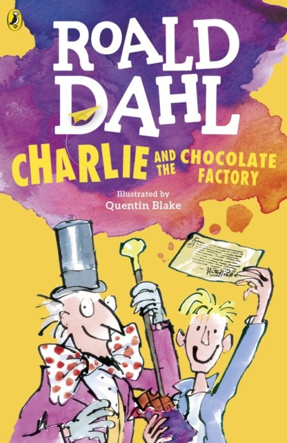 Charlie and the Chocolate Factory by Roald Dahl Charlie and the Chocolate Factory by Roald Dahl