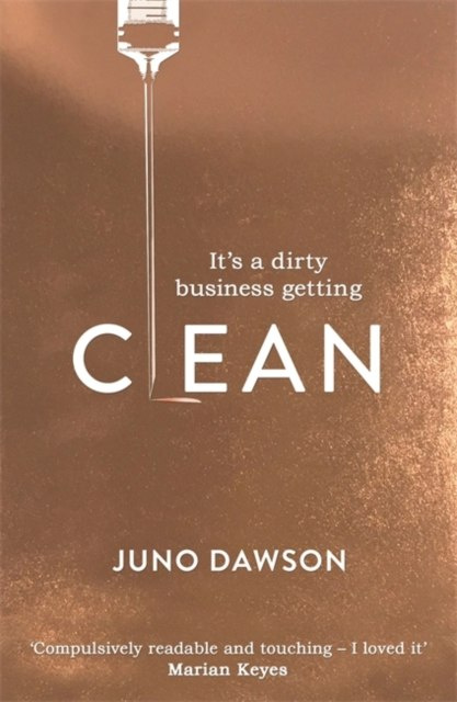 Clean by Juno Dawson Clean by Juno Dawson