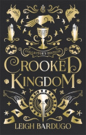Crooked Kingdom: Collector's Edition by Leigh Bardugo Crooked Kingdom: Collector's Edition by Leigh Bardugo