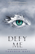Defy Me by Tahereh Mafi Defy Me by Tahereh Mafi