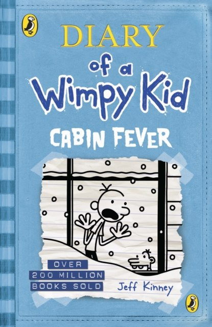 Diary of a Wimpy Kid: Cabin Fever (Book 6) by Jeff Kinney Diary of a Wimpy Kid: Cabin Fever (Book 6) by Jeff Kinney
