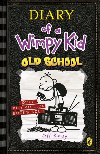 Diary of a Wimpy Kid: Old School (Book 10) by Jeff Kinney Diary of a Wimpy Kid: Old School (Book 10) by Jeff Kinney