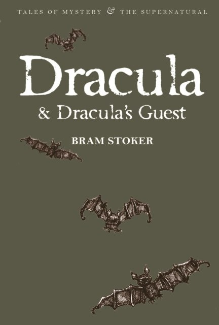Dracula & Dracula's Guest by Bram Stoker Dracula & Dracula's Guest by Bram Stoker
