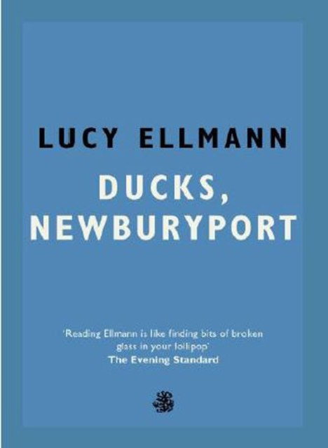 Ducks, Newburyport by Lucy Ellmann Ducks, Newburyport by Lucy Ellmann