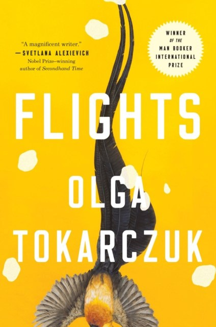 Flights by Olga Tokarczuk Flights by Olga Tokarczuk