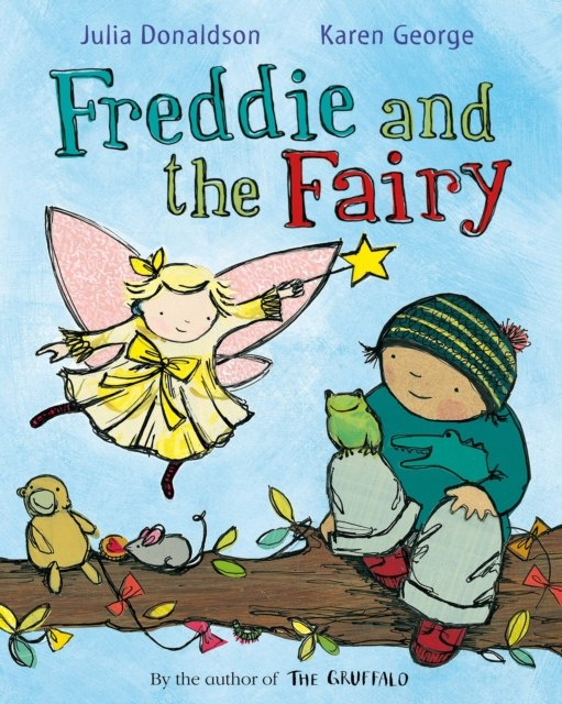 Freddie and the Fairy by Julia Donaldson Freddie and the Fairy by Julia Donaldson