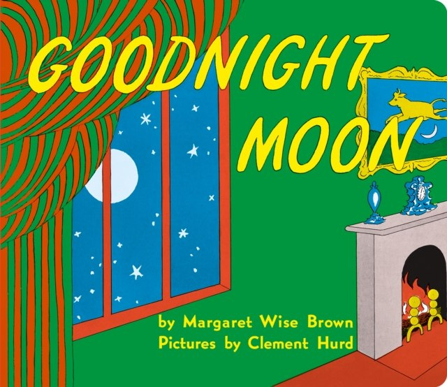 Goodnight Moon by Margaret Wise Brown Goodnight Moon by Margaret Wise Brown