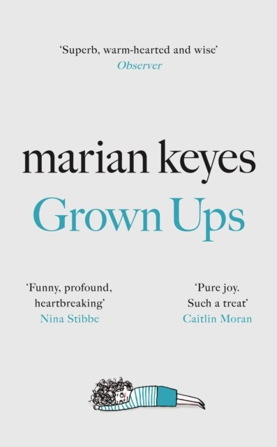 Grown Ups : The Sunday Times No 1 Bestseller by Marian Keyes Grown Ups : The Sunday Times No 1 Bestseller by Marian Keyes