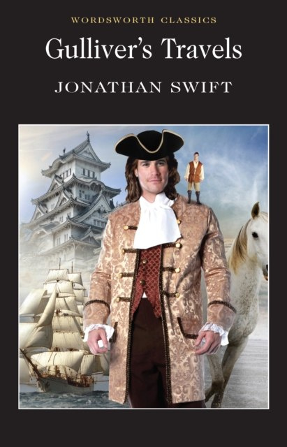Gulliver's Travels by Jonathan Swift Gulliver's Travels by Jonathan Swift
