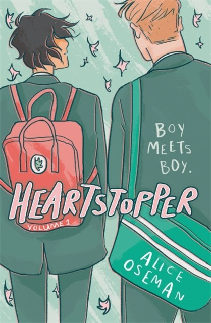 Heartstopper Volume One by Alice Oseman Heartstopper Volume One by Alice Oseman