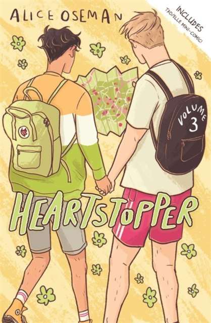 Heartstopper Volume Three by Alice Oseman Heartstopper Volume Three by Alice Oseman