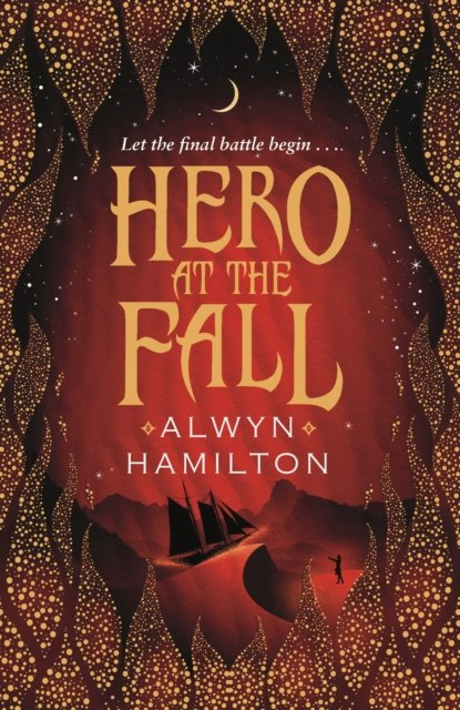 Hero at the Fall by Alwyn Hamilton Hero at the Fall by Alwyn Hamilton