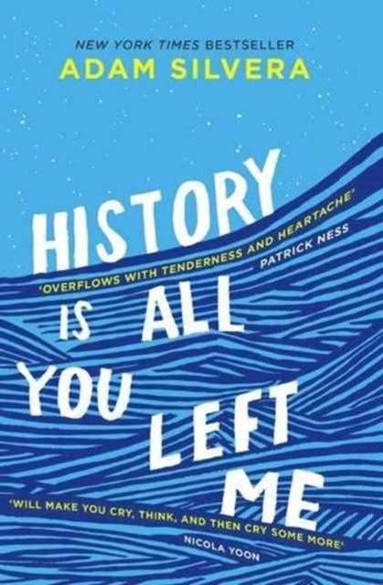 History is All You Left Me by Adam Silvera History is All You Left Me by Adam Silvera