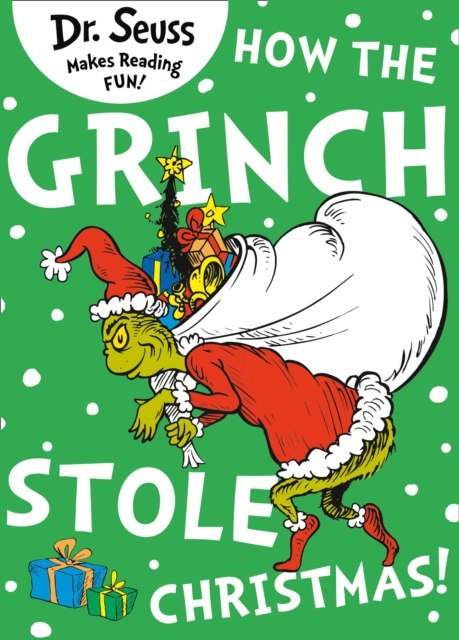 How the Grinch Stole Christmas! by Dr. Seuss How the Grinch Stole Christmas! by Dr. Seuss