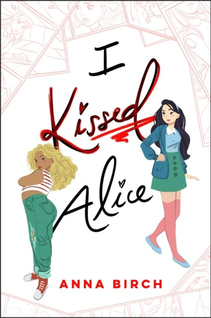 I KISSED ALICE by ANNA BIRCH I KISSED ALICE by ANNA BIRCH
