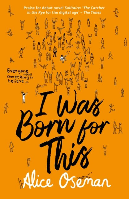 I Was Born for This by Alice Oseman I Was Born for This by Alice Oseman