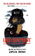 Internment by Samira Ahmed Internment by Samira Ahmed