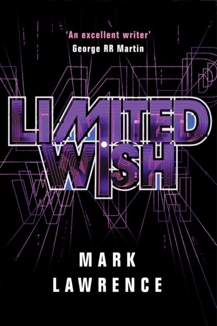 Limited Wish : 2 by Mark Lawrence Limited Wish : 2 by Mark Lawrence