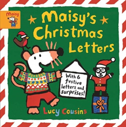 Maisy's Christmas Letters: With 6 festive letters and surprises! by Lucy Cousins