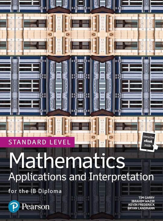 Mathematics Applications and Interpretation for the IB Diploma Standard Level Mathematics Applications and Interpretation for the IB Diploma Standard Level