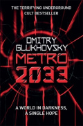 Metro 2033 : The novels that inspired the bestselling games by Dmitry Glukhovsky Metro 2033 : The novels that inspired the bestselling games by Dmitry Glukhovsky
